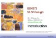 EE141 © Digital Integrated Circuits 2nd Introduction 1 EE4271 VLSI Design Dr. Shiyan Hu Office: EERC 518 shiyan@mtu.edu Adapted and modified from Digital