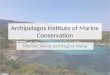 Archipelagos Institute of Marine Conservation Michael Wiest and Regina Wang