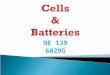 NE 139 6029G.  Two dissimilar metals in an electrolyte  Electrolyte can be  Also known as a voltaic cell  Only able to be used once Primary Cells