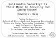 IMA - Digital Libraries February 13, 2001 Slide 1 Multimedia Security: Is Their Hope In Securing Our Digital Future? Edward J. Delp Purdue University School