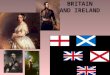 BRITAIN AND IRELAND. Britain’s Victorian Age represented a period of prosperity, imperial greatness and the evolution of a true parliamentary democracy