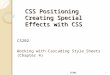 CSS Positioning Creating Special Effects with CSS CS202 Working with Cascading Style Sheets (Chapter 4) CS202 1