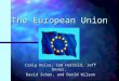 The European Union Craig Kelso, Sam Harrold, Jeff Benes, David Schon, and David Wilson