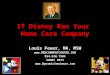 If Disney Ran Your Home Care Company Louis Feuer, MA, MSW  954.838.7504 GAMES 2013 