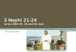3 Nephi 21-24 (and a little 25, 26 and 30, too) Prophecies