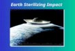 Earth Sterilizing Impact. Mass Extinction Impact