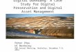 Digital Dunhuang: A Case Study for Digital Preservation and Digital Asset Management Peter Zhou UC Berkeley PNC Annual Meeting, Berkeley, December 7-9,