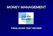 MONEY MANAGEMENT FINAL EXAM TEST REVIEW. MONEY MANAGEMENT UNIT 1 – Test Review Choosing, Planning and Keeping a Career