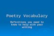 Poetry Vocabulary Definitions you need to know to help with your writing