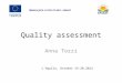 Quality assessment Anna Tozzi TEMPUS JECR- 517313-IT-2011- EPASAT L’Aquila, October 15-20,2012