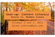 Gear-up: Content Literacy Estill Co. Middle School October 2 and 3, 2012 Diane.johnson@uky.edu