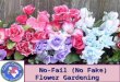No-Fail (No Fake) Flower Gardening No-Fail (No Fake) Flower Gardening