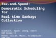 Tax-and-Spend: Democratic Scheduling for Real-time Garbage Collection Auerbach, Bacon, Cheng, Grove IBM Research Biron, Gracie, Micic, Sciampacone IBM