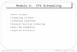 Silberschatz, Galvin, and Gagne  1999 6.1 Applied Operating System Concepts Module 6: CPU Scheduling Basic Concepts Scheduling Criteria Scheduling Algorithms
