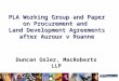 PLA Working Group and Paper on Procurement and Land Development Agreements after Auroux v Roanne Duncan Osler, MacRoberts LLP