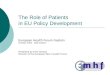 The Role of Patients in EU Policy Development European Health Forum Gastein October 2003 – Bad Gastein Presented by Erick Savoye Director of the European