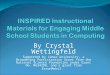 By Crystal Wettingfeld Supported by Lamar University, a Broadening Participation Grant from the National Science Foundation under Grant No. 0634288, and