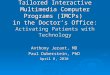 Tailored Interactive Multimedia Computer Programs (IMCPs) in the Doctor’s Office: Activating Patients with Technology Anthony Jerant, MD Paul Duberstein,