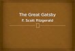 The Great Gatsby F. Scott Fitzgerald.  Chapter One