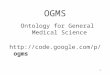 OGMS Ontology for General Medical Science  1