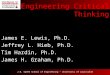 J.B. Speed School of Engineering – University of Louisville Engineering Critical Thinking James E. Lewis, Ph.D. Jeffrey L. Hieb, Ph.D. Tim Hardin, Ph.D