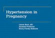 Hypertension in Pregnancy Lianne Beck, MD Assistant Professor Emory Family Medicine