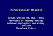 Renovascular Disease Daniel Shoskes MD, MSc, FRCSC Professor of Surgery/Urology Glickman Urological and Kidney Institute Cleveland Clinic