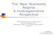 The ‘New’ Standards Regime A Huntingdonshire Perspective Presentation to SLCC 1 March 2013 by Colin Meadowcroft Monitoring Officer Huntingdonshire District