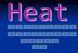 123456789 101112131415161718 1920212223 2425 1 What is heat? answer A form of energy