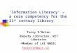 ‘Information Literacy’ – a core competency for the 21 st century library Terry O’Brien Deputy Librarian, WIT Libraries Member of LAI NWGIL tpobrien@wit.ie