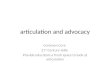 Articulation and advocacy Common Core 21 st Century skills Provide educators a fresh space to look at articulation