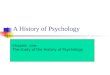 A History of Psychology Chapter one: The study of the History of Psychology