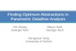 Finding Optimum Abstractions in Parametric Dataflow Analysis Xin Zhang Georgia Tech Mayur Naik Georgia Tech Hongseok Yang University of Oxford