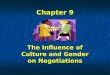Chapter 9 The Influence of Culture and Gender on Negotiations