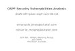 OSPF Security Vulnerabilities Analysis draft-ietf-rpsec-ospf-vuln-02.txt emanuele.jones@alcatel.com olivier.le_moigne@alcatel.com IETF 66 – RPSEC Working