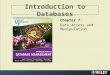 Introduction to Databases Chapter 7: Data Access and Manipulation