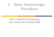 2.Basic Immunologic Procedures Part 6 Labeled Immunoassays Terry Kotrla, MS, MT(ASCP)BB