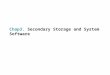 Chap3. Secondary Storage and System Software. Chapter Objectives  Describe the organization of typical disk drives, including basic units of organization