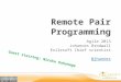 Remote Pair Programming Agile 2013 Johannes Brodwall Exilesoft Chief scientist @jhannes Guest starring: Niruka Ruhunage