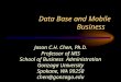 Data Base and Mobile Business Jason C.H. Chen, Ph.D. Professor of MIS School of Business Administration Gonzaga University Spokane, WA 99258 chen@gonzaga.edu
