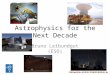 Astrophysics for the Next Decade Bruno Leibundgut (ESO)