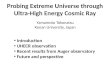 Probing Extreme Universe through Ultra-High Energy Cosmic Ray Yamamoto Tokonatsu Konan University, Japan Introduction UHECR observation Recent results