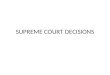 SUPREME COURT DECISIONS. ESSENTIAL QUESTION What is the purpose of the Supreme Court?
