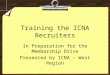 Training the ICNA Recruiters In Preparation for the Membership Drive Presented by ICNA – West Region