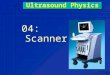 George David Associate Professor Ultrasound Physics 04: Scanner ‘97