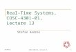9/17/2015COSC-4301-01, Lecture 131 Real-Time Systems, COSC-4301-01, Lecture 13 Stefan Andrei