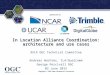 ® Sponsored by In Location Alliance Coordination: architecture and use cases 95th OGC Technical Committee Andreas Wachter, ILA/Qualcomm George Percivall