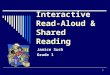 1 Interactive Read-Aloud & Shared Reading Janice Such Grade 1