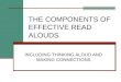 THE COMPONENTS OF EFFECTIVE READ ALOUDS INCLUDING THINKING ALOUD AND MAKING CONNECTIONS