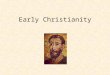 Early Christianity. Terms: Judea Christ mystery religions Isis bishops / episkopoi / overseers apostolic succession Montanists Gnostics martyrdom